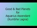 11. Good and Bad Planets for Aquarius Ascendant (Kumbha Lagna)