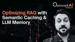 Optimizing RAG with Semantic Caching & LLM Memory - Tyler Hutcherson