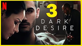 Dark Desire Season 3 : Official Release Date, Trailer, Trailer, Renewed On Netflix ? | Series Studio