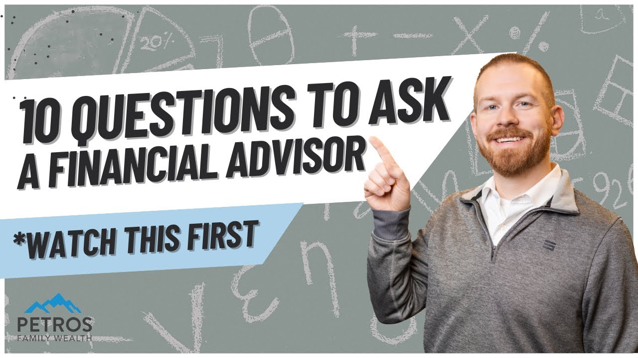 10 Must-Ask Questions When Hiring A Financial Advisor - YouTube