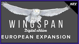 Wingspan: European Expansion - Digital Steam Edition - Gameplay, Discussion and Impressions!