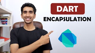 Encapsulation In Dart - Learn Dart Programming