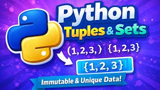Master Python Tuples & Sets in 20 Minutes | Python Tuples & Sets Explained in Hindi