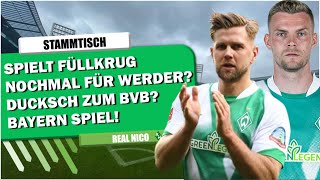 🔴SV Werder Bremen - STAMMTISCH / Ducksch zum BVB? / Füllkrug Ausfall / Bayern Spiel