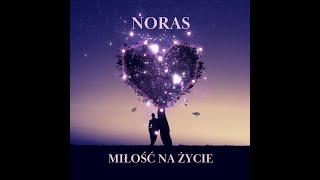 Noras - Miłość na życie (Official Audio - AI music)