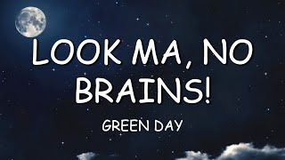 Look Ma, No Brains - Green Day (Lyrics)                                  #greenday #saviors #lyrics