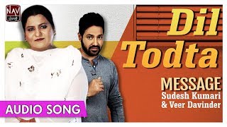 Dil Todta | Sudesh Kumari & Veer Davinder | Superhit Punjabi Duets Songs | Priya Audio