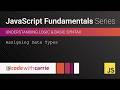 Assigning Data Types | JavaScript Fundamentals Series