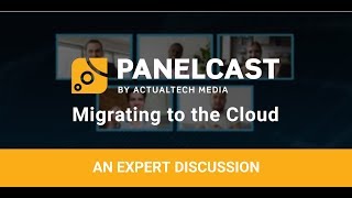 Should you Migrate to the Cloud? Q\u0026A Panelcast