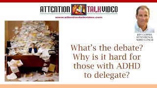 Can Those with Attention Deficit Hyperactivity Disorder Delegate?