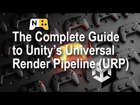 The Complete Guide To Unity S Universal Render Pipeline Urp Youtube