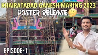Khairatabad Ganesh Making 2023 Ep-1 | Poster  latest update 😃 | Mohit Creation @mohitmalikvlogs