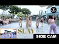 [KPOP IN PUBLIC / SIDE CAM] EVERGLOW (에버글로우) 'SLAY' | DANCE COVER | Z-AXIS FROM SINGAPORE