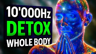 YOU NEED TO DETOX YOUR TEMPLE (10000Hz) + Healing Frequencies