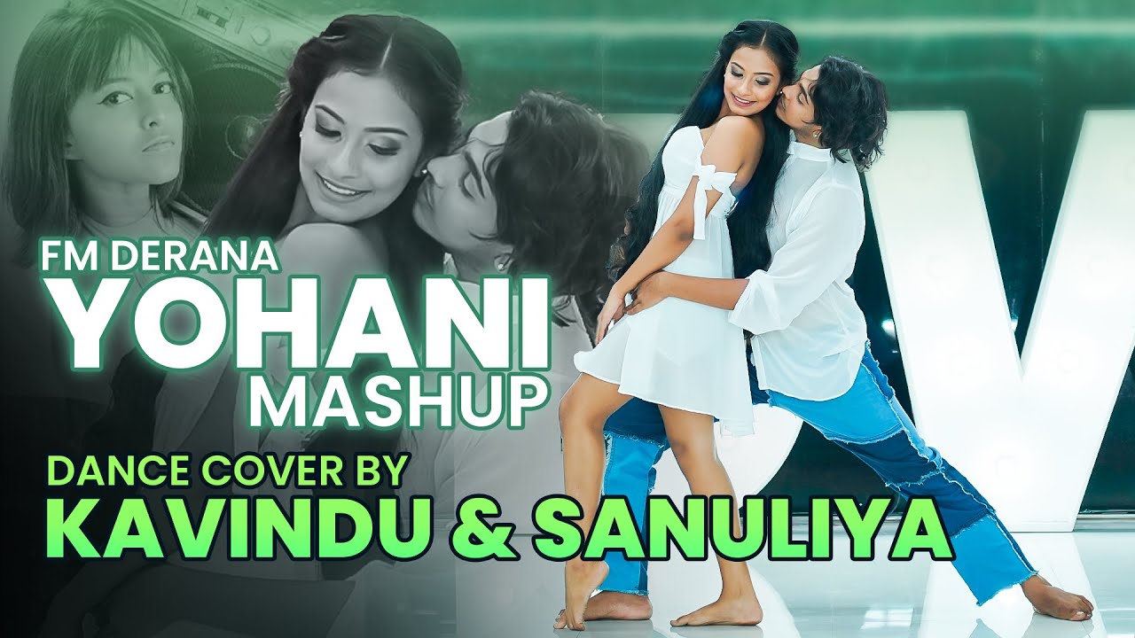 Yohani Mashup 2021 | Dance Cover By Kavindu Madushan & Sanuliya ...