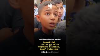 Keteguhan Iman dihati anak-anak Palestina‼️Allohu Akbar