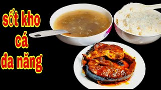 Sốt kho cá đa năng tiện dụng cho chị em nội trợ