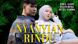 NYANYIAN RINDU - FAUL GAYO feat SELFI YAMMA - Cover
