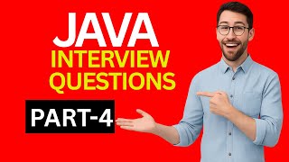 Top Java Interview Questions Part 4 | Crack Your Next Java Developer Interview
