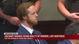 Zachary Hughes found guilty in 2021 murder of Christina Parcell