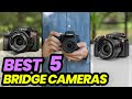 Best Bridge Cameras of 2024: Capture Perfection