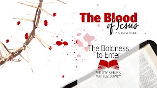 The Boldness to Enter | Liz Dowdy | Evangel Church