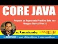 Program on Represents Primitive Data into Wrapper Object? Part -2 | Core Java Tutorial