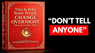(NO ADS) This Is Why Some People Change Overnight (Most Never Hear This)