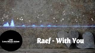 LMI Love Music Islam ❤️ Raef - With You ❤️