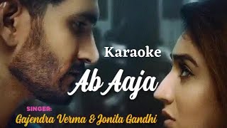 Ab Aaja Karaoke Version with Female Chorus | Gajendra Verma Ft. Jonita Gandhi | Divyanshkmwt Karaoke