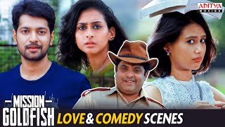 "Mission Gold Fish" Movie Love & Comedy Scenes | Aadi Saikumar, Sasha Chettri | Aditya Movies