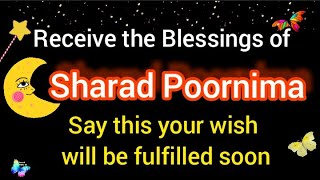 😍Sharad Poornima, very Auspicious day to fulfill your wishes