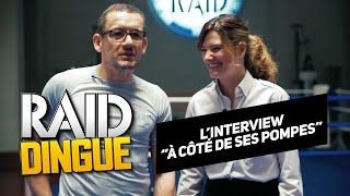 Raid Dingue - L’interview à côté de ses pompes