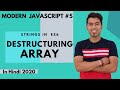 ES6 Tutorial #5: Array Destructuring in ES6 in JavaScript in Hindi 2020