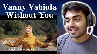 Vanny Vabiola - Without You [ REACTION ]