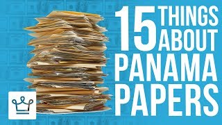 15 Things You Didn't Know About The Panama Papers