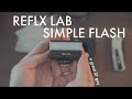 Reflx Lab Simple Flash - The BEST cheap compact flash