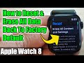 Apple Watch 8: How to Reset & Erase All Data Back To Factory Default
