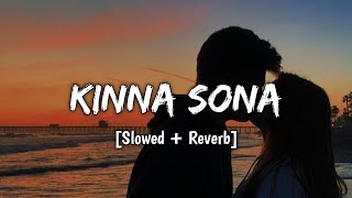 Kinna Sona [Slowed+Reverb] - Jubin Nautiyal,Dhvani Bhanushali | Neet Lofi