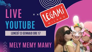 LIVE Chiacchiere e Legami Milano || Mely Memy Mamy