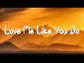 Love Me Like You Do - Ellie Goulding (Lyrics) || Ed Sheeran, Powfu (Mix Lyrics)