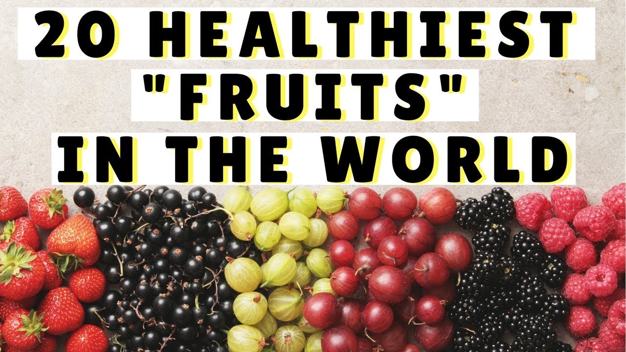 20 Healthiest Fruits In The World - YouTube