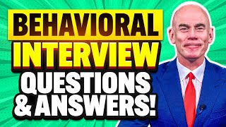 BEHAVIORAL INTERVIEW QUESTIONS & ANSWERS! (STAR METHOD Interview TECHNIQUE!)