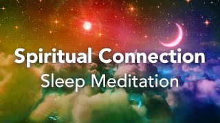 Guided Sleep Meditation, Spiritual Connection Sleep Meditation, With Sleep Music