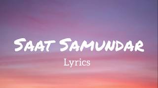 Lyrics- Saat Samundar Paar (सात समुन्दर पार)