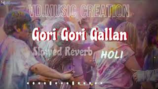 Gori Gori Gallan Utte Lade Ve Gulal | Slowed Reverb | VD Music Creation ..