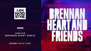 Jerome - Jupiter (Brennan Heart Remix)