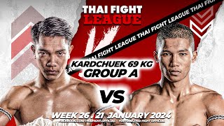 Chanachai VS Petchniyom | KARD CHUEK 69KG | GROUP A | THAI FIGHT LEAGUE 26