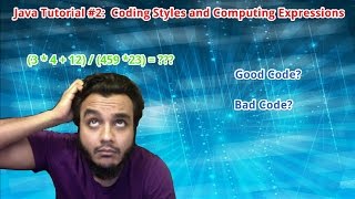 Java Tutorial #2: Coding Style and Computing Expressions