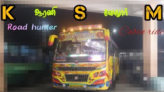 💛 KSM🧡 | Sri Renugambal | Arani 🔄 Vellore| Via: Kaniyambadi | 🔥 Road Hunter 🔥